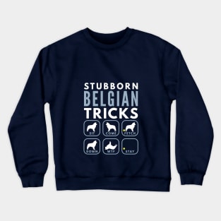 Stubborn Belgian Shepherd Tricks - Dog Training Crewneck Sweatshirt